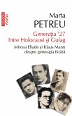 Genera¿ia '27 între Holocaust ¿i Gulag. Mircea Eliade ¿i Klaus Mann despre genera¿ia tînara (eBook, ePUB)