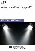 887 (mise en scène Robert Lepage - 2015) (eBook, ePUB)