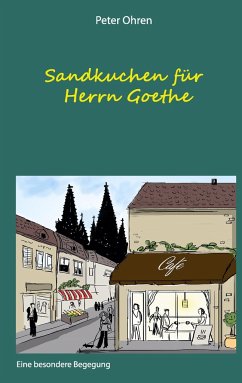 Sandkuchen für Herrn Goethe - Ohren, Peter