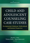 Child and Adolescent Counseling Case Studies (eBook, ePUB)