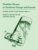Neolithic Houses in Northwest Europe and beyond (eBook, ePUB)