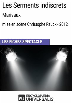 Les Serments indiscrets (Marivaux - mise en scène Christophe Rauck - 2012) (eBook, ePUB) Cover Les Serments indiscrets (Marivaux - mise en scène Christophe Rauck - 2012) (eBook, ePUB)
