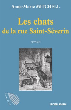 Les Chats de la rue Saint-Séverin (eBook, ePUB) - Mitchell, Anne-Marie