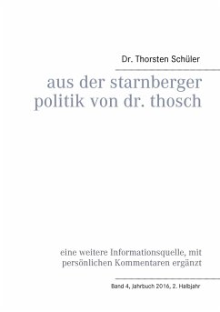 Aus der Starnberger Politik von Dr. Thosch - Schüler, Thorsten