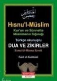 Hisnul-Müslim - Türkce Okunuslu Dua ve Zikirler