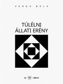 Túlélni állati erény (eBook, ePUB)