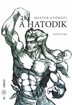 A hatodik (eBook, ePUB) - Mester, Györgyi