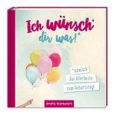 Ich wünsch dir was!