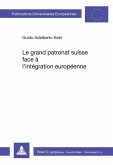 Le grand patronat suisse face à l'intégration européenne