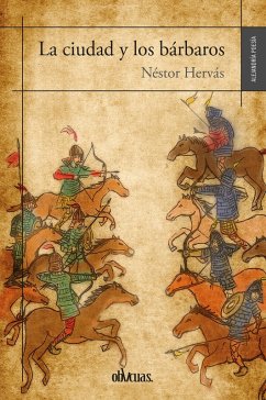 La ciudad y los bárbaros (eBook, ePUB) - Hervás, Néstor