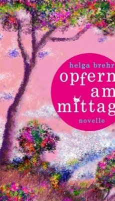 Opfern am Mittag - Brehr, Helga