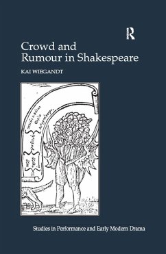 Crowd and Rumour in Shakespeare (eBook, ePUB) - Wiegandt, Kai