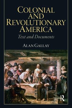 Colonial and Revolutionary America (eBook, PDF) - Gallay, Alan