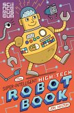 The Super-Intelligent, High-tech Robot Book (eBook, ePUB)