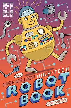 The Super-Intelligent, High-tech Robot Book (eBook, ePUB) - The Science Museum