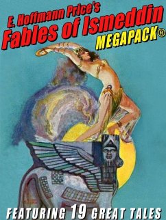 E. Hoffmann Price's Fables of Ismeddin MEGAPACK® (eBook, ePUB) - Price, E. Hoffmann
