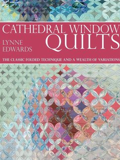 Cathedral Window Quilts (eBook, ePUB) - Edwards, Lynne
