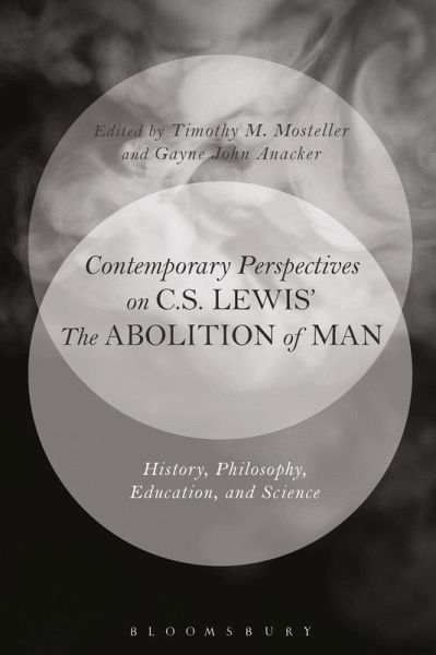 Contemporary Perspectives on C.S. Lewis' 'The Abolition of Man' (eBook, PDF)