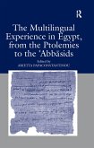 The Multilingual Experience in Egypt, from the Ptolemies to the Abbasids (eBook, PDF)