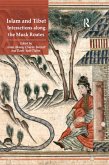 Islam and Tibet - Interactions along the Musk Routes (eBook, PDF)