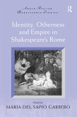 Identity, Otherness and Empire in Shakespeare's Rome (eBook, PDF)