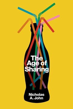 The Age of Sharing (eBook, ePUB) - John, Nicholas A.