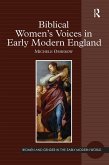 Biblical Women's Voices in Early Modern England (eBook, PDF)