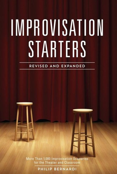 Improvisation Starters Revised and Expanded Edition (eBook, ePUB) Improvisation Starters Revised and Expanded Edition (eBook, ePUB)