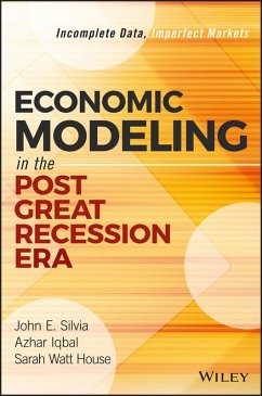 Economic Modeling in the Post Great Recession Era (eBook, ePUB) - Silvia, John E.; Iqbal, Azhar; House, Sarah Watt