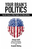 Your Brain's Politics (eBook, ePUB)