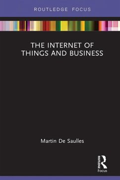 The Internet of Things and Business (eBook, ePUB) - De Saulles, Martin