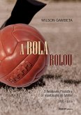 A bola rolou (eBook, ePUB)