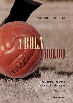 A bola rolou (eBook, ePUB) - Gambeta, Wilson