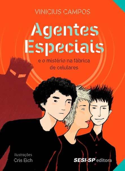 Agentes especiais e o mistério da fábrica de celulares (eBook, ePUB)