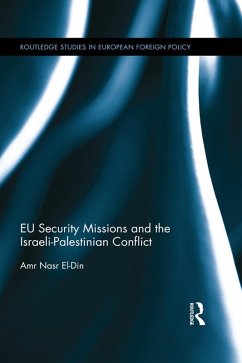 EU Security Missions and the Israeli-Palestinian Conflict (eBook, ePUB) - Nasr El-Din, Amr