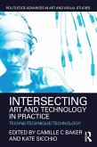 Intersecting Art and Technology in Practice (eBook, ePUB)