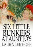 Six Little Bunkers at Aunt Jo's (eBook, ePUB)