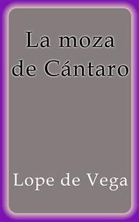 La moza de cántaro (eBook, ePUB) - De Vega, Lope