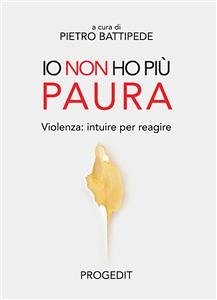 Io non ho più paura (eBook, ePUB) - Battipede, Pietro