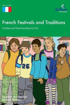 French Festivals and Traditions KS3 (eBook, ePUB) - Hannam, Nicolette