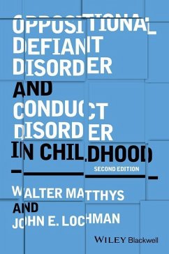 Oppositional Defiant Disorder and Conduct Disorder in Childhood (eBook, ePUB) - Matthys, Walter; Lochman, John E.