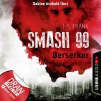 Berserker / Smash99 Bd.4 (Ungekürzt) (MP3-Download)