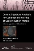 Current Signature Analysis for Condition Monitoring of Cage Induction Motors (eBook, ePUB)