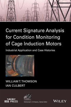 Current Signature Analysis for Condition Monitoring of Cage Induction Motors (eBook, ePUB) - Thomson, William T.; Culbert, Ian