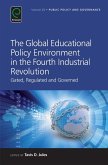 Global Educational Policy Environment in the Fourth Industrial Revolution (eBook, ePUB) Global Educational Policy Environment in the Fourth Industrial Revolution (eBook, ePUB)