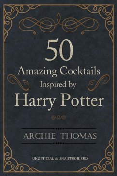 Cover 50 Amazing Cocktails Inspired by Harry Potter (eBook, ePUB)