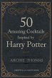 50 Amazing Cocktails Inspired by Harry... - Bild 1