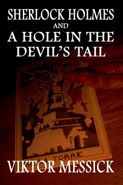 Sherlock Holmes and a Hole in the Devil's Tail (eBook, PDF) - Messick, Viktor