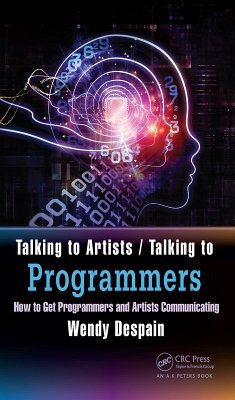 Talking to Artists / Talking to Programmers (eBook, PDF) - Despain, Wendy