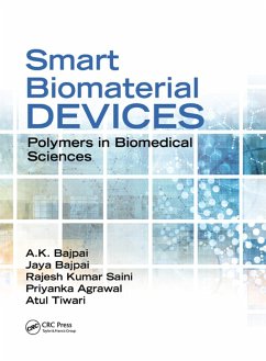 Smart Biomaterial Devices (eBook, PDF) - Bajpai, A. K.; Bajpai, Jaya; Saini, Rajesh Kumar; Agrawal, Priyanka; Tiwari, Atul